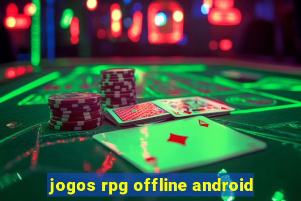 jogos rpg offline android
